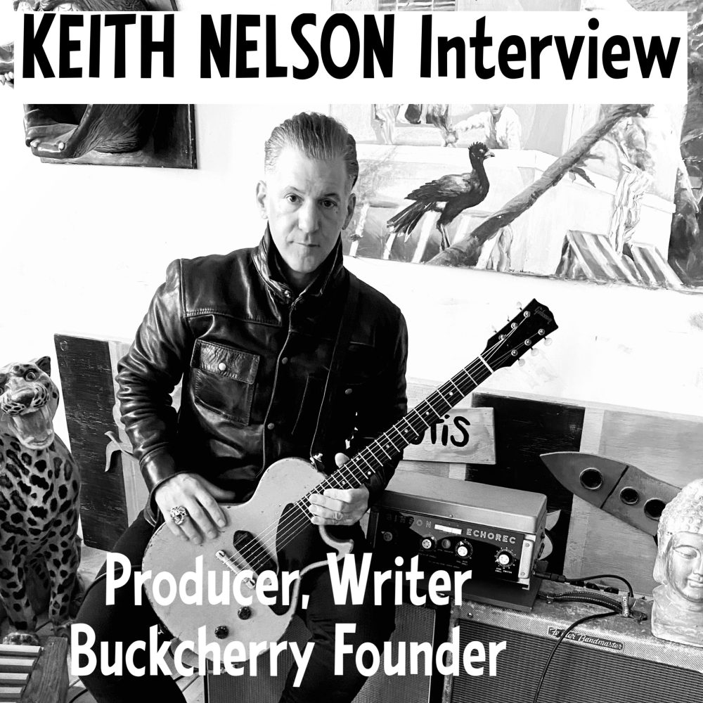 Keith Nelson Interview Buckcherry & Getting sober “I didn’t want to