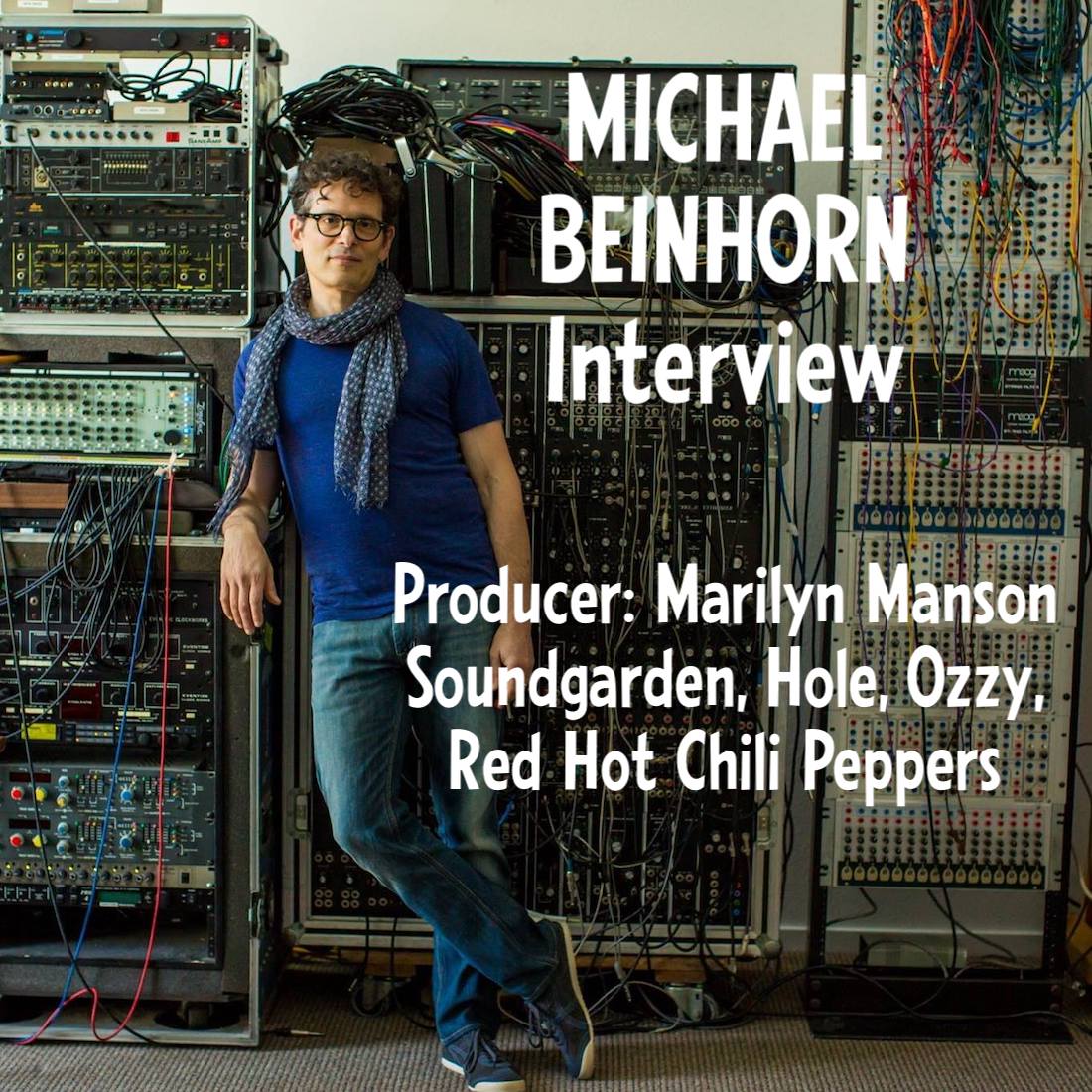 Michael Beinhorn Interview “We were doing the RIGHT thing, in the